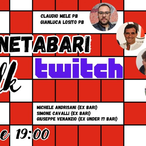 PianetaBari Talk: appuntamento alle 19:00 su Twitch. Ospiti Andrisani, Cavalli e Venanzio